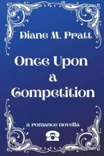 Once Upon a Competition af Diane M. Pratt