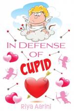 In Defense of Cupid af Riya Aarini