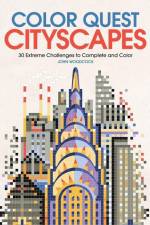 Color Quest: Cityscapes: 30 Extreme Challenges to Complete and Color
