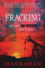 Fracking: Oil And MURDER Don't Mix af David G. Hanrahan