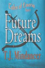 Future Dreams af T. J. Mindancer