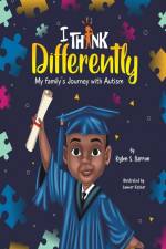 I Think Differently My family's Journey with Autism af Kylen S. Barron