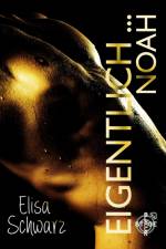 Eigentlich ... Noah af Elisa Schwarz