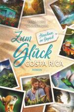 Zum Glück Costa Rica af Frida Luise Sommerkorn