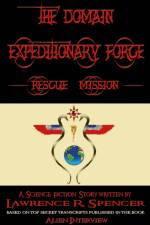Domain Expeditionary Force Rescue Mission af Lawrence R. Spencer