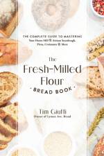 The Fresh-Milled Flour Bread Book af Tim Giuffi