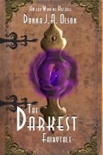 The Darkest Fairytale af Donna J. A Olson