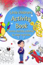 Little Children's Activity Book mazes, puzzles, coloring and other activities af Maryan Ben Kim