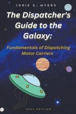 The Dispatcher's Guide to the Galaxy af Jorie Myers