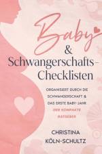 Baby- & Schwangerschafts-Checklisten af Christina Köln-Schultz