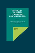 Retrouver un emploi et reprendre confiance en soi... af Martine Ménard
