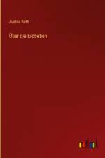Über die Erdbeben af Justus Roth