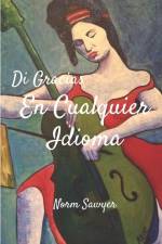 Di Gracias En Cualquier Idioma af Norm Sawyer
