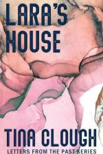 Lara's House af Tina Clough