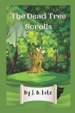 The Dead Tree Scrolls af Jennifer Beth Lotz