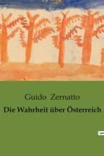 Die Wahrheit über Österreich af Guido Zernatto