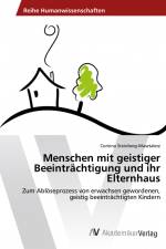 Menschen mit geistiger Beeinträchtigung und ihr Elternhaus af Corinna Steinberg-Masztalerz