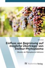 Einfluss von Begrünung auf mögliche Überträger von Stolbur-Phytoplasma af Anita Sara
