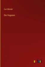 Die Vogesen af Curt Mündel