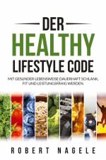 Der Healthy Lifestyle Code af Robert Nagele