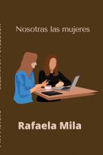 Nosotras las mujeres af Rafaela Mila