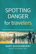 Spotting Danger for Travelers af Gary Dean Quesenberry