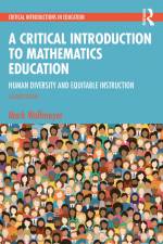 A Critical Introduction to Mathematics Education af Mark Wolfmeyer