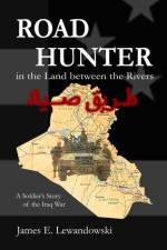 Road Hunter in the Land between the Rivers af James E Lewandowski