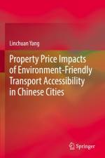 Property Price Impacts of Environment-Friendly Transport Accessibility in Chinese Cities af Linchuan Yang