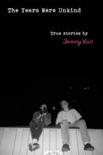 The Years Were Unkind af Jeremy Void
