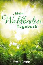 Mein Waldbaden Tagebuch af Petra Lupp