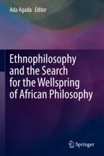 Ethnophilosophy and the Search for the Wellspring of African Philosophy af Ada Agada