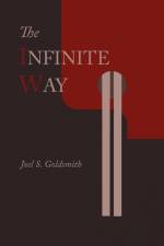 The Infinite Way af Joel S. Goldsmith