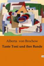 Tante Toni und ihre Bande af Alberta von Brochow