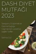 Dash Diyet Mutfa¿¿ 2023 af Selma Gul