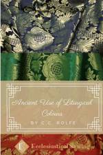 Ancient Use of Liturgical Colours af Cc Rolfe