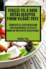 Fedezze fel a Dash diétás receptek finom világát 2023 af Rudolf Gal