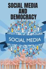 Social Media and Democracy af Sneha Kumari