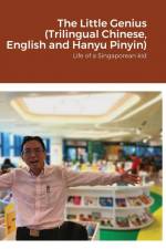 The Little Genius ¿(xi¿o)¿(ti¿n)¿(cái), Trilingual af Wong Kok Hoong Derek (Huang Guoxiong)