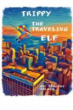 Trippy The Traveling Elf af Timothy Palmer