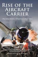 Rise of the Aircraft Carrier af James Bergeron