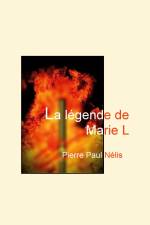 La légende de Marie L af Pierre Paul Nélis