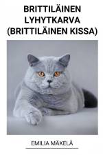 Brittiläinen Lyhytkarva (Brittiläinen Kissa) af Emilia Mäkelä
