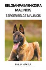 Belgianpaimenkoira Malinois (Berger Belge Malinois) af Emilia Mäkelä