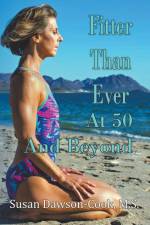 Fitter Than Ever at 50 and Beyond af Susan Dawson-Cook