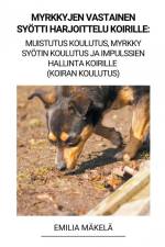 Myrkkyjen Vastainen Syötti Harjoittelu Koirille af Emilia Mäkelä