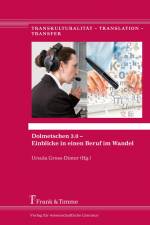 Dolmetschen 3.0 ¿ Einblicke in einen Beruf im Wandel af Ursula Gross-Dinter