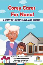 Corey Cares for Nana! A Story of History, Love, and Respect af Smith-Powell