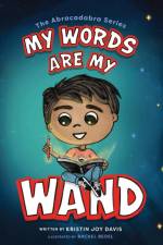 My Words Are My Wand af Kristin Joy Davis