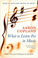 WHAT TO LISTEN FOR IN MUSIC af Aaron Copland